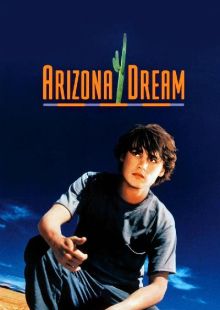 Arizona Dream - Il valzer del pesce freccia